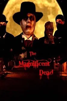 The Magnificent Dead poster background