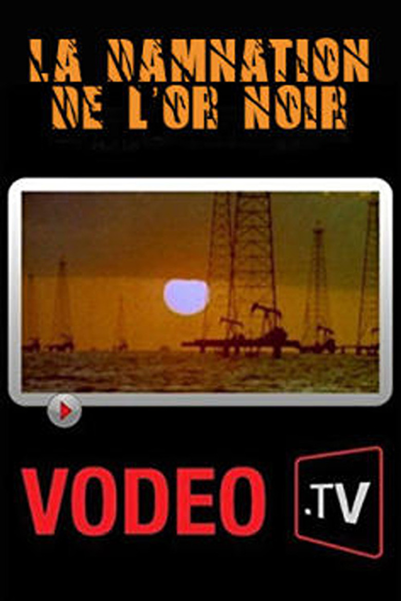 La damnation de l'or noir: L'histoire brûlante du pétrole sur un siècle poster background