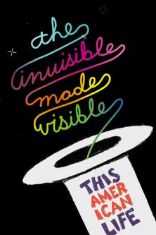 This American Life Live: The Invisible Made Visible poster background
