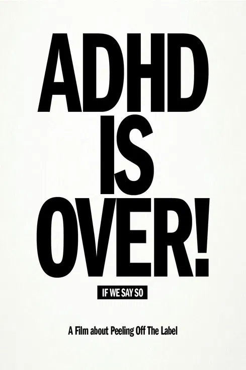ADHD Is Over! poster background
