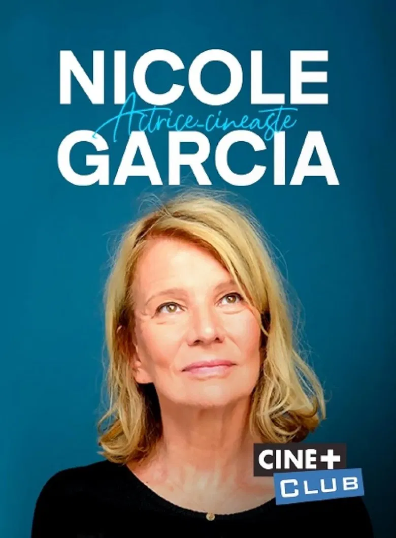 Nicole Garcia, actrice-cinéaste poster background