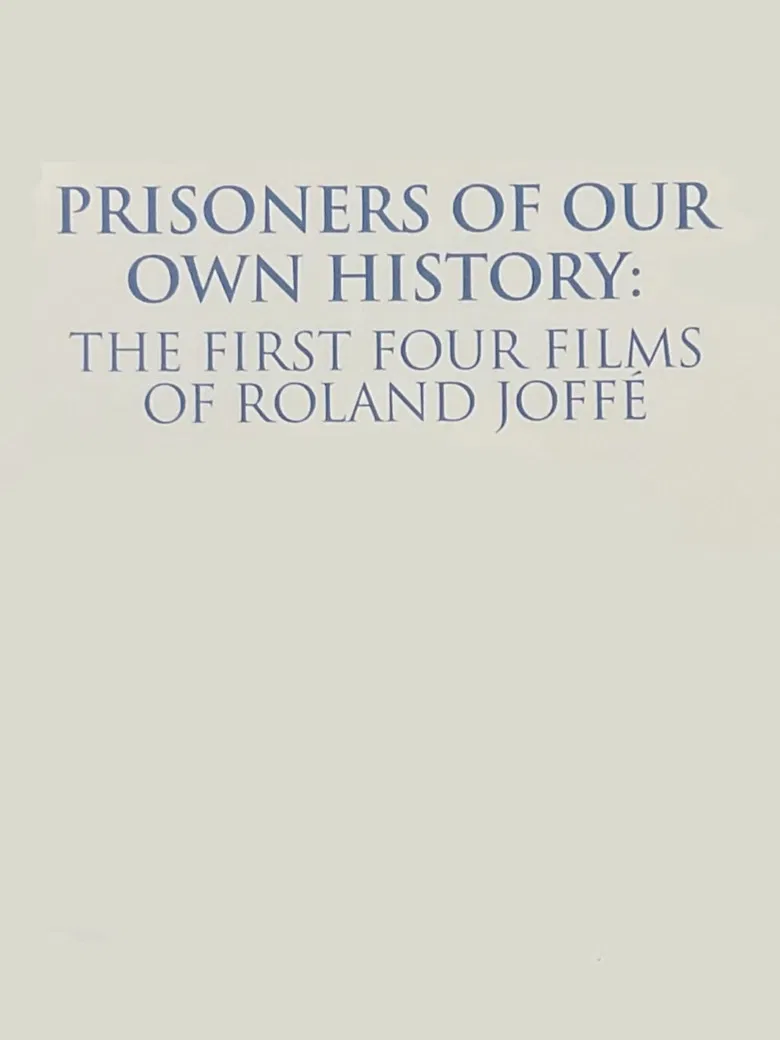 Prisoners of Our Own History: The First Four Films of Roland Joffé poster background