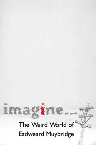 The Weird World of Eadweard Muybridge poster background