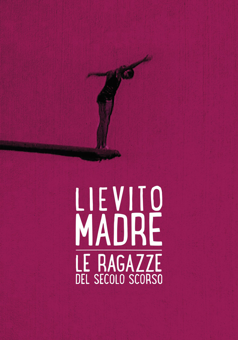 Lievito madre – Le ragazze del secolo scorso poster background