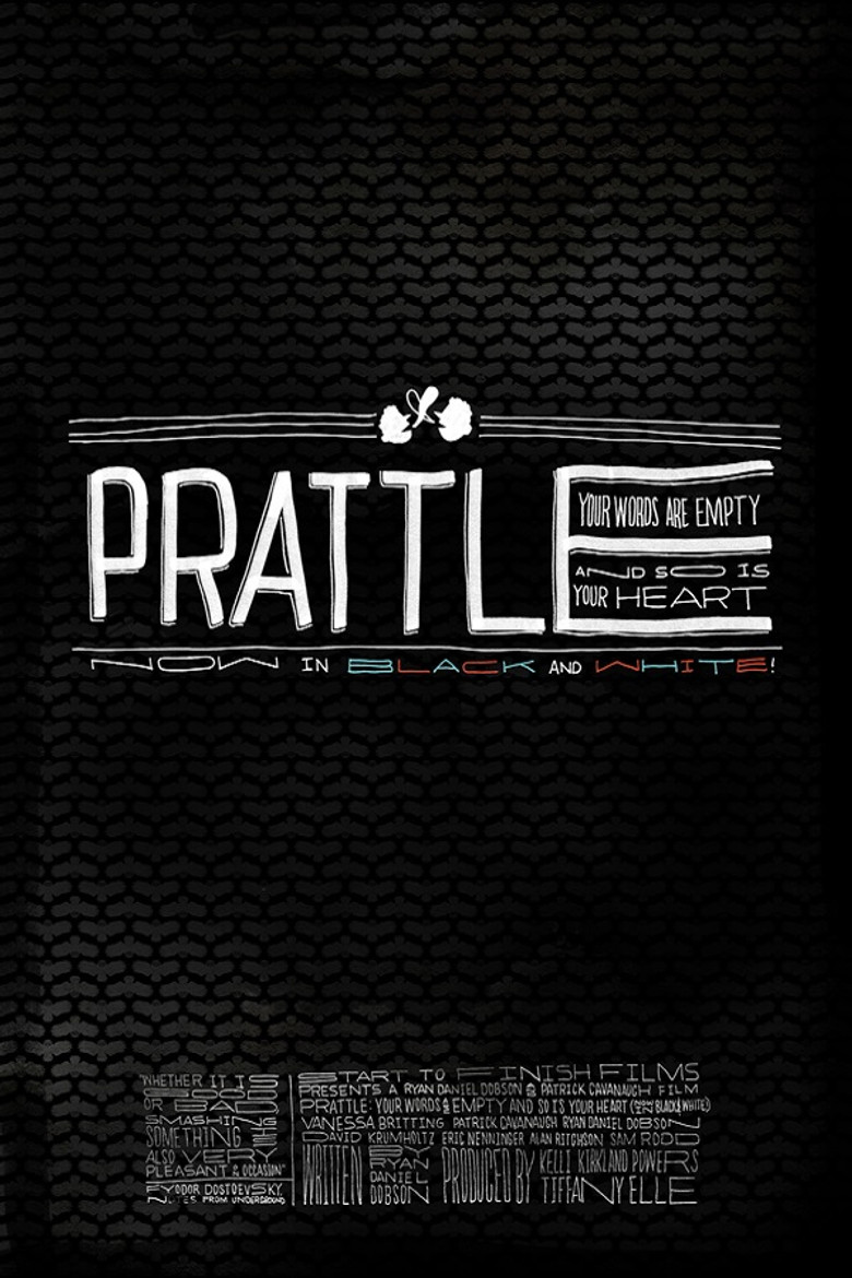 Prattle: Your Words Are Empty and So Is Your Heart (now in black and white!) poster background