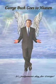 George Bush Goes to Heaven poster background