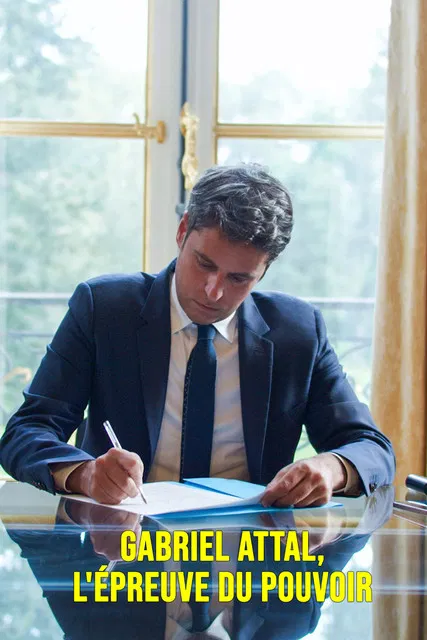 Gabriel Attal, l'épreuve du pouvoir poster background