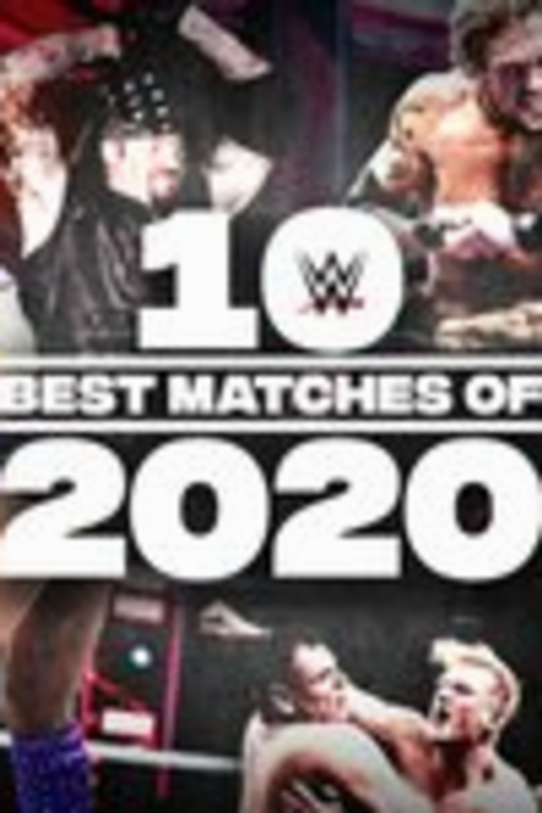 The Best of WWE: 10 Best Matches of 2020 poster background