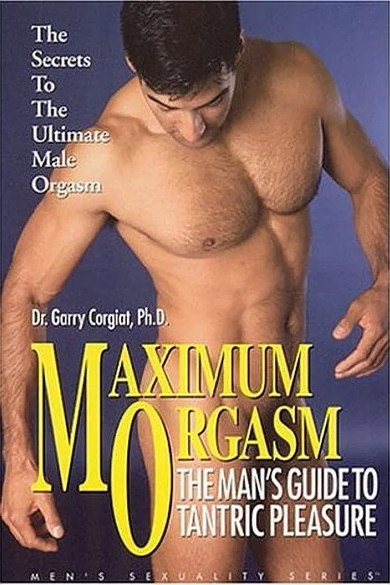 Maximum Orgasm: The Man's Guide to Tantric Pleasure poster background