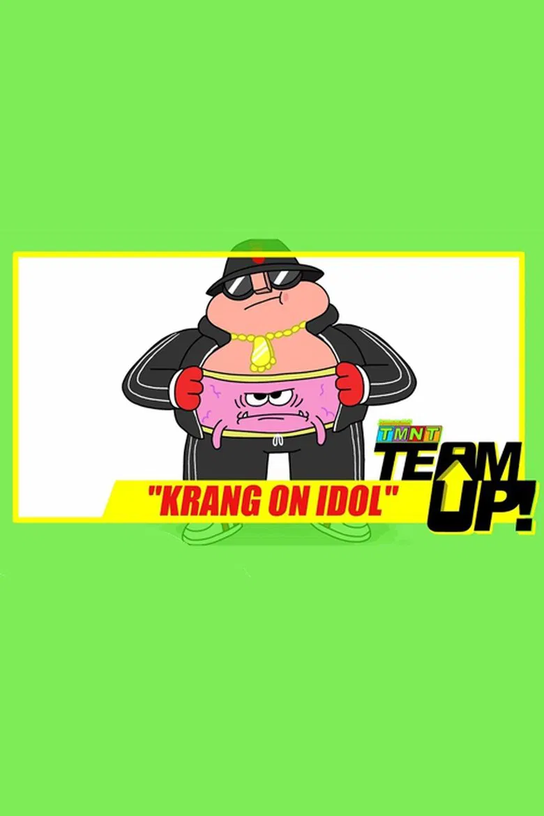 TMNT Team Up! - Krang on Idol poster background