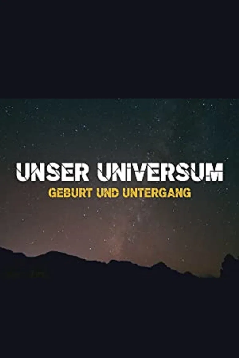 Unser Universum - Geburt und Untergang poster background