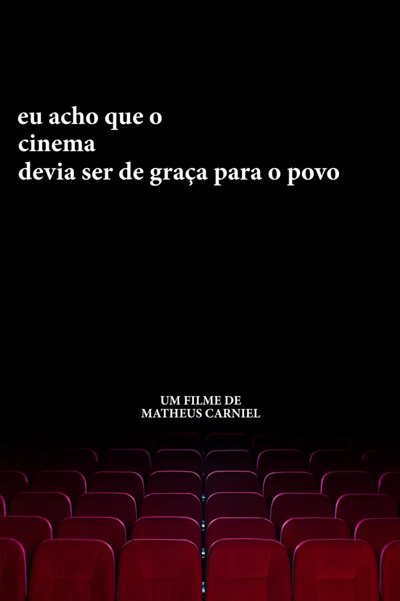 eu acho que o cinema devia ser de graça para o povo poster background
