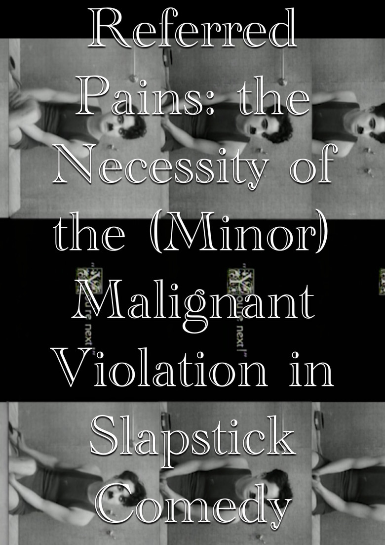 Referred Pains: the Necessity of the (Minor) Malignant Violation in Slapstick Comedy poster background