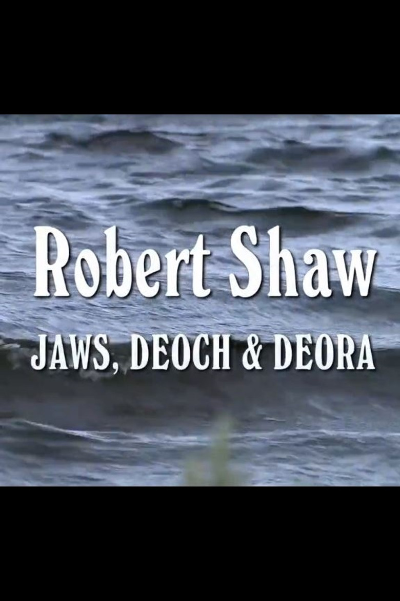 Robert Shaw- Jaws, Deoch & Deora poster background