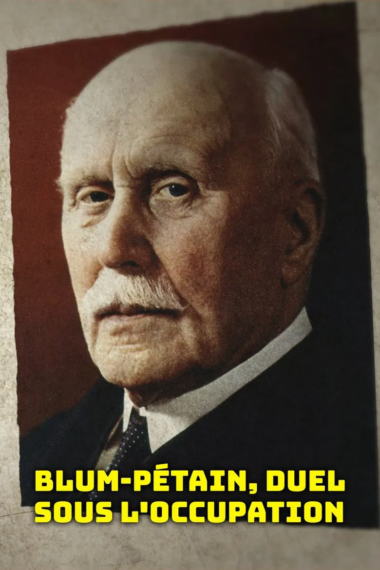 Blum-Pétain, duel sous l'Occupation poster background