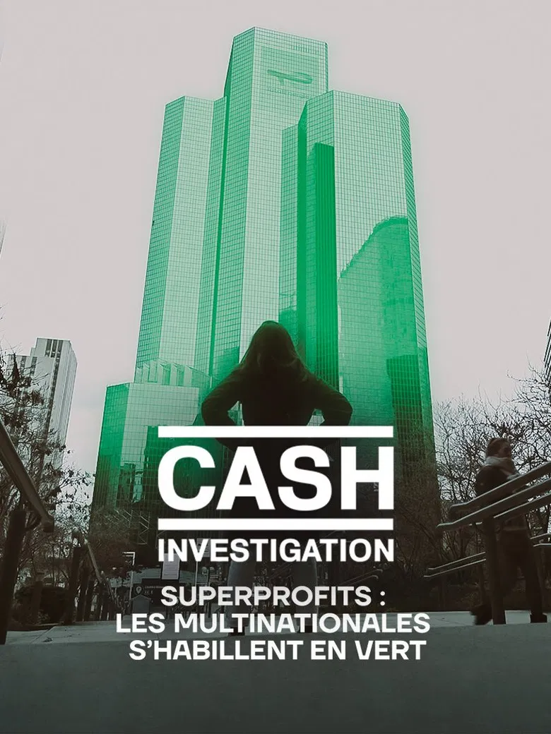 Cash Investigation “Superprofits : les multinationales s'habillent en vert” poster background