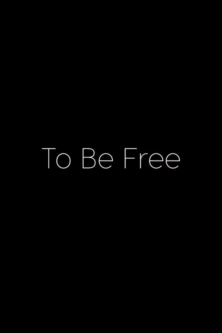 To Be Free poster background