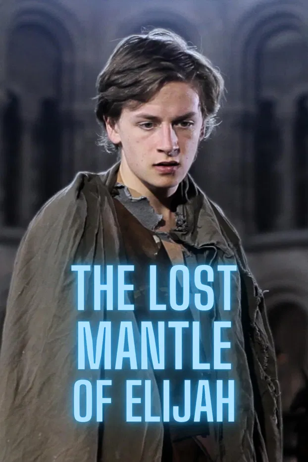 The Lost Mantle of Elijah poster background