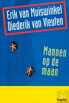 Erik van Muiswinkel & Diederik van Vleuten: Mannen op de maan poster background