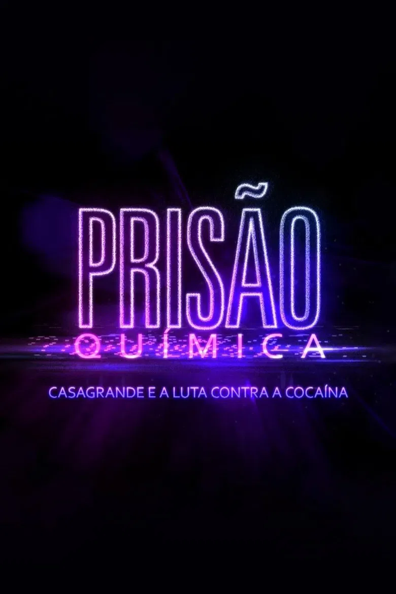 Prisão Química – Casagrande e a Luta Contra a Cocaína poster background