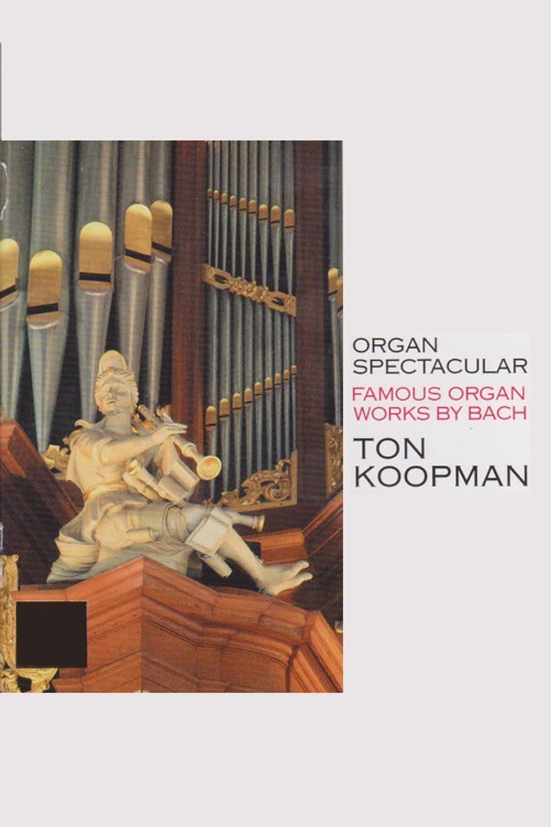 Organ Spectacular - Famous Organ Works By Bach - Ton Koopman poster background