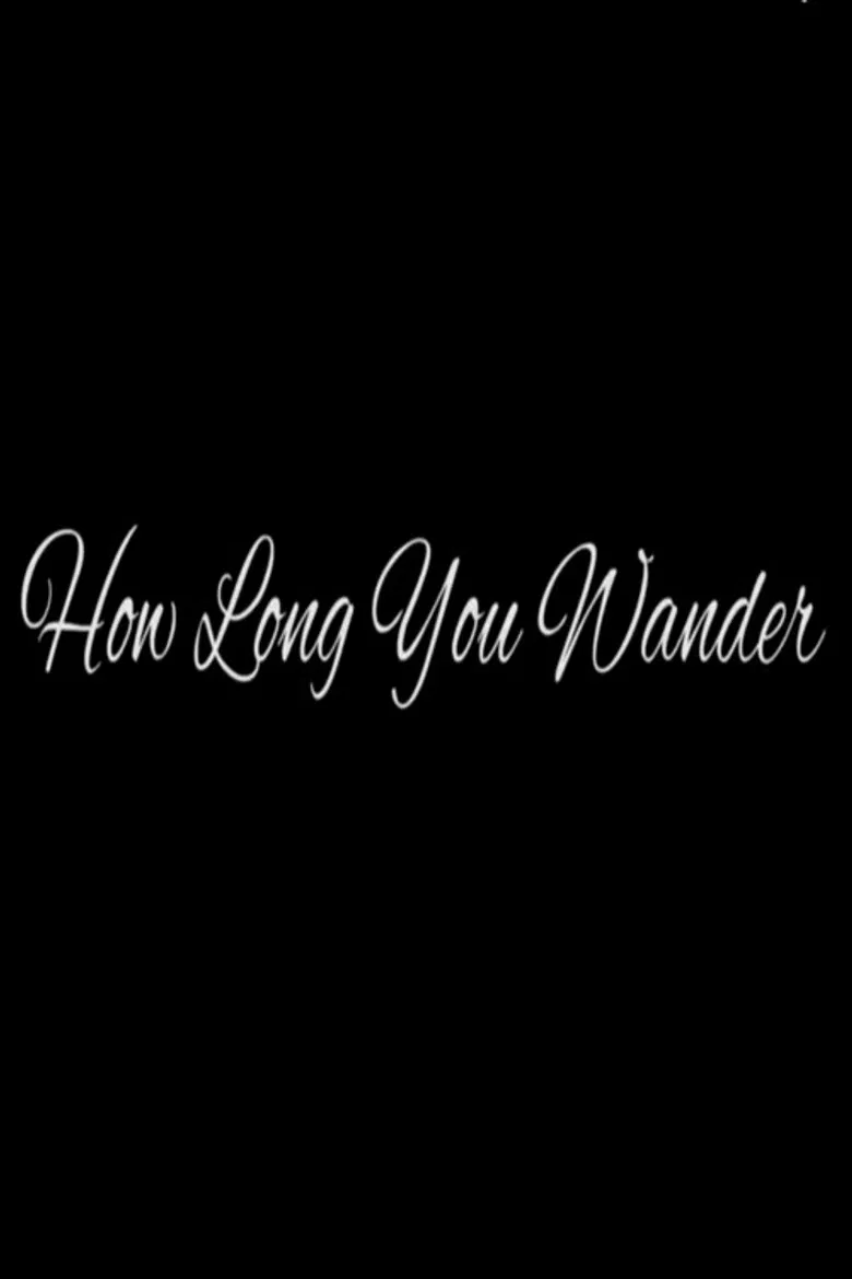 How Long You Wander poster background