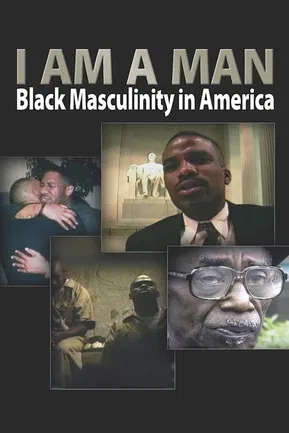 I Am a Man: Black Masculinity in America poster background