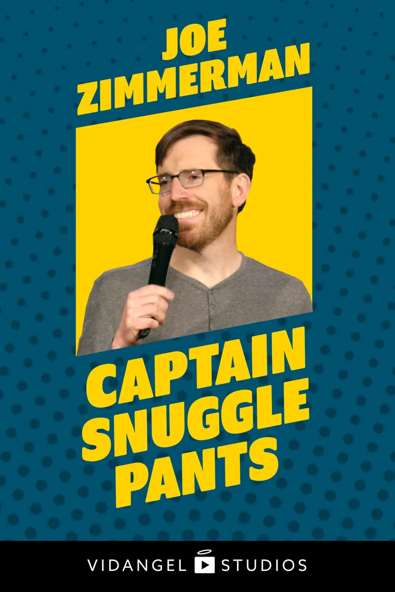 Joe Zimmerman: Captain Snuggle Pants poster background