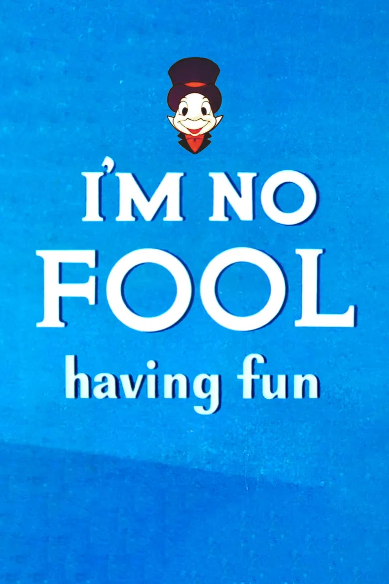 I'm No Fool Having Fun poster background