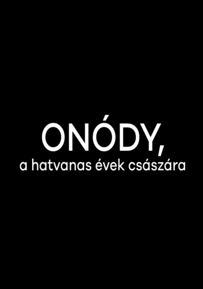 Onódy, a hatvanas évek császára poster background