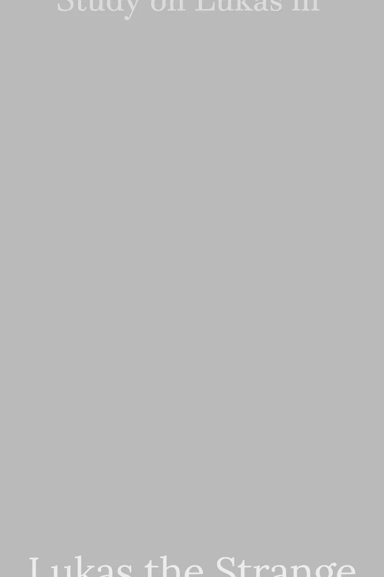 Study on Lukas in Lukas the Strange poster background