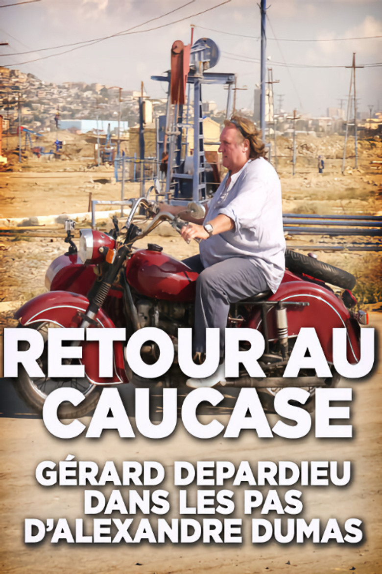 Retour au Caucase: Gérard Depardieu dans les pas d'Alexandre Dumas poster background