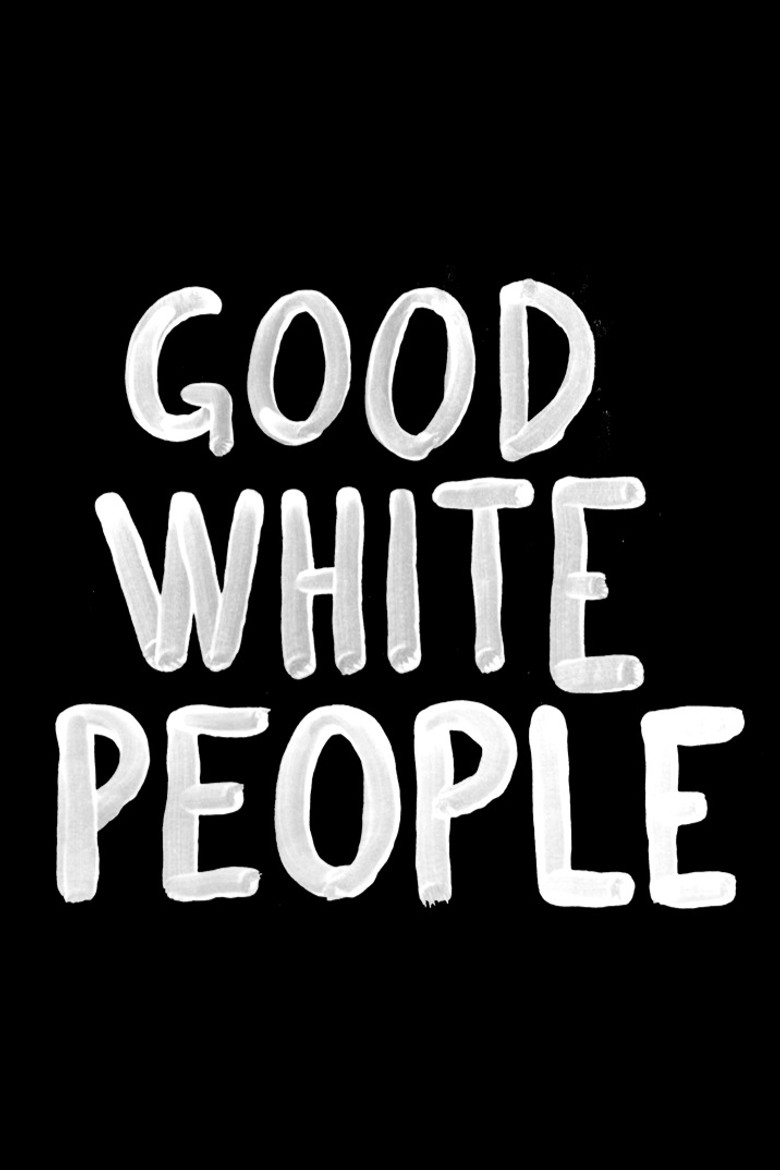 Good White People poster background