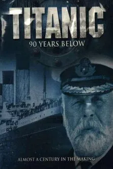 Titanic: 90 Years Below poster background
