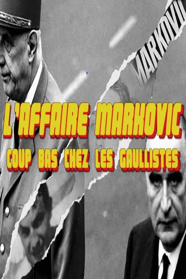 L'Affaire Markovic - coup bas chez les gaullistes poster background