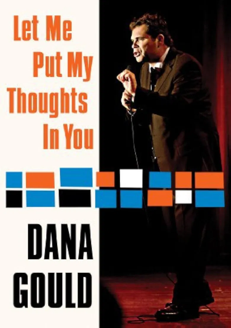 Dana Gould: Let Me Put My Thoughts in You poster background