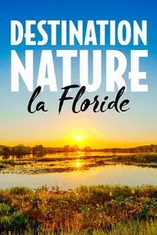 Destination nature : La Floride poster background
