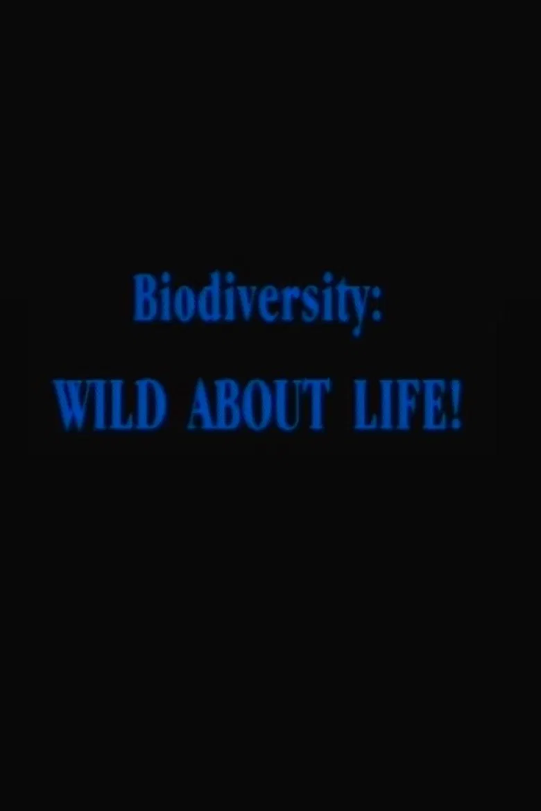 Biodiversity: Wild About Life! poster background