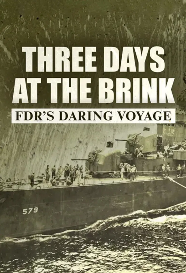 Three Days at the Brink: FDR's Daring Voyage poster background