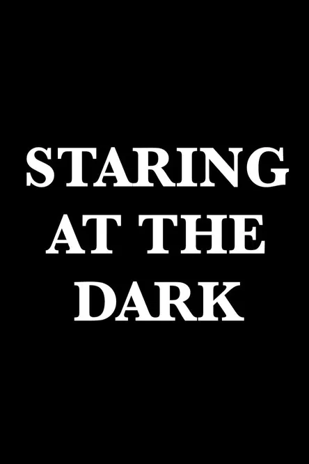 Staring at the Dark poster background
