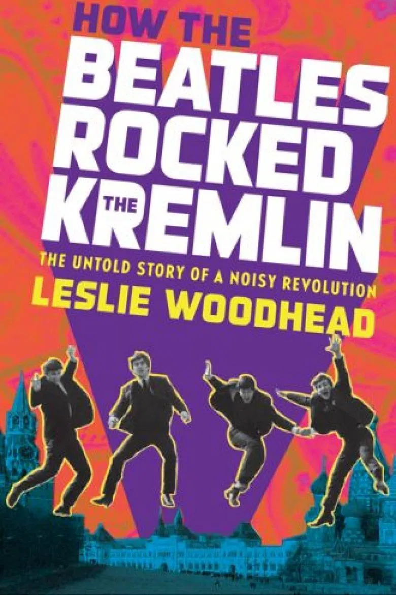 How the Beatles Rocked the Kremlin poster background