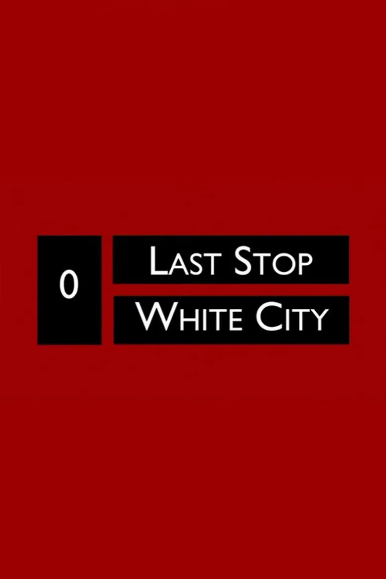 Last Stop White City poster background