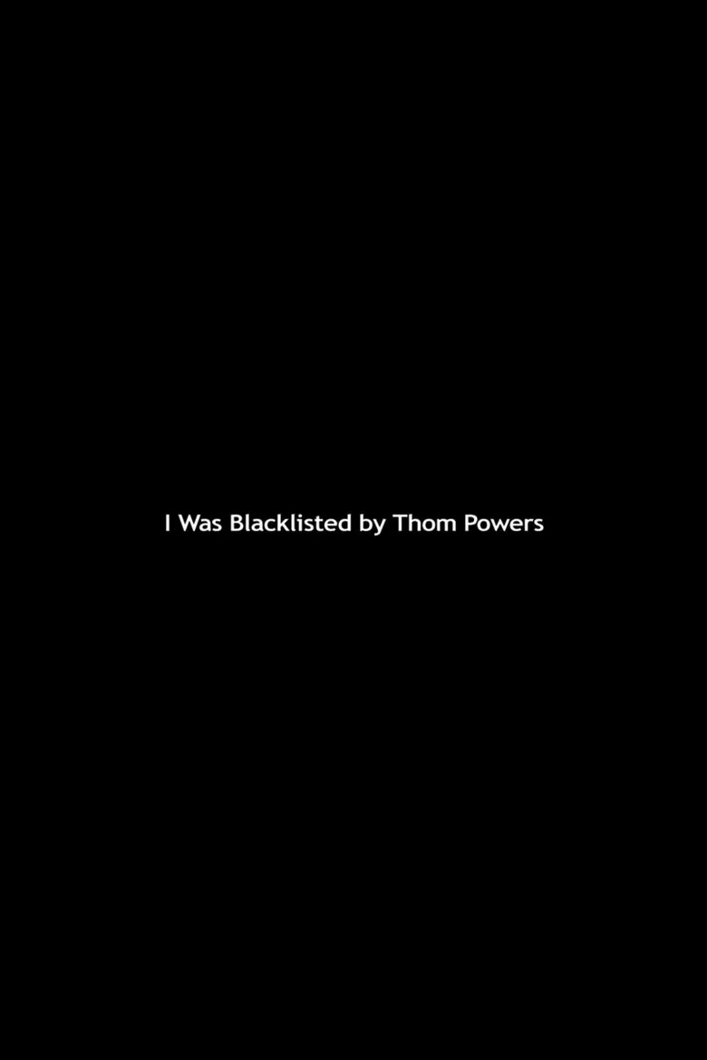 I Was Blacklisted by Thom Powers poster background