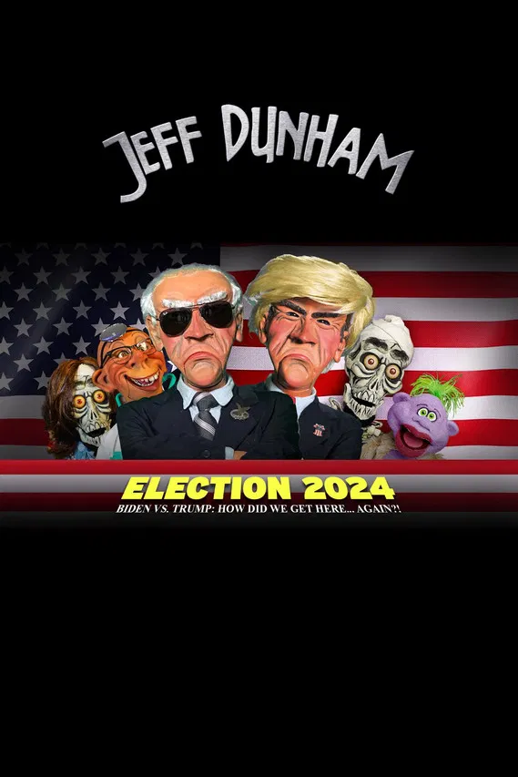 Jeff Dunham - Election 2024 - Biden vs. Trump How Did We Get Here... Again poster background