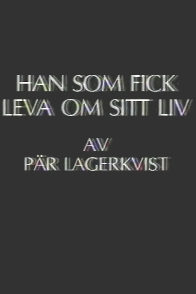 Han som fick leva om sitt liv poster background