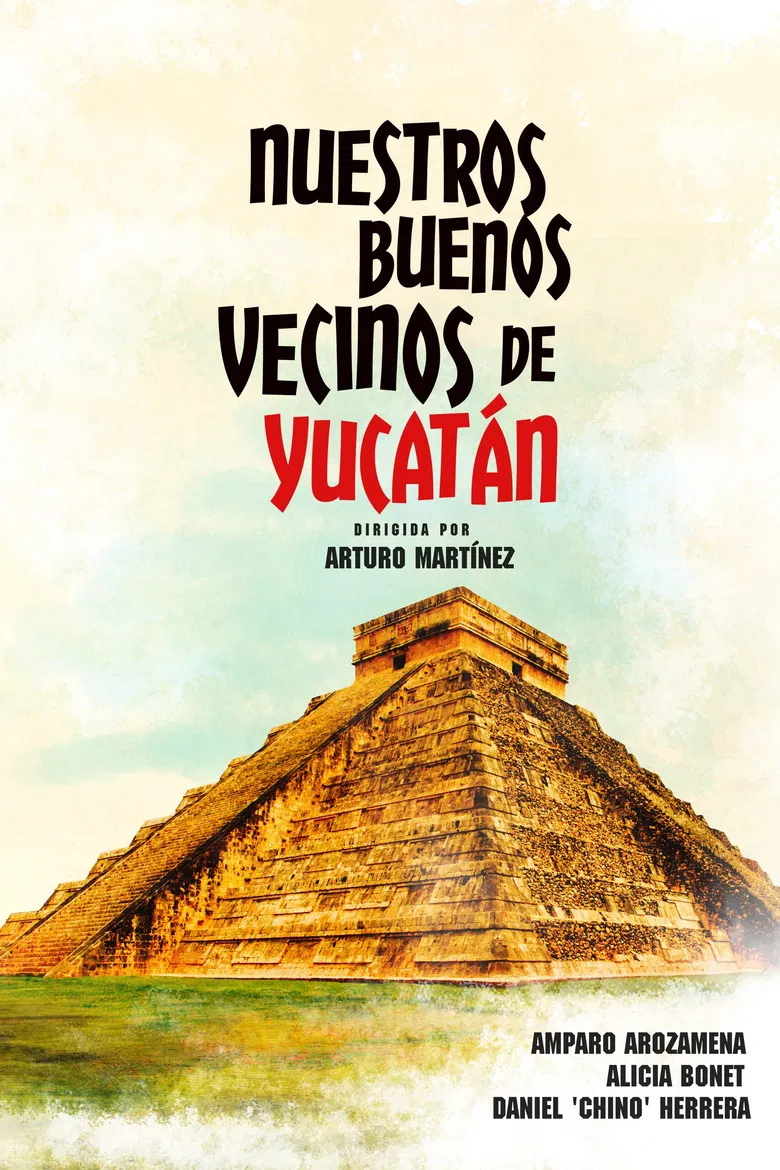 Nuestros buenos vecinos de Yucatán poster background