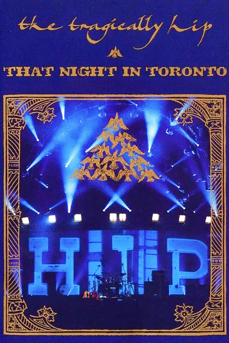 The Tragically Hip - That Night in Toronto poster background