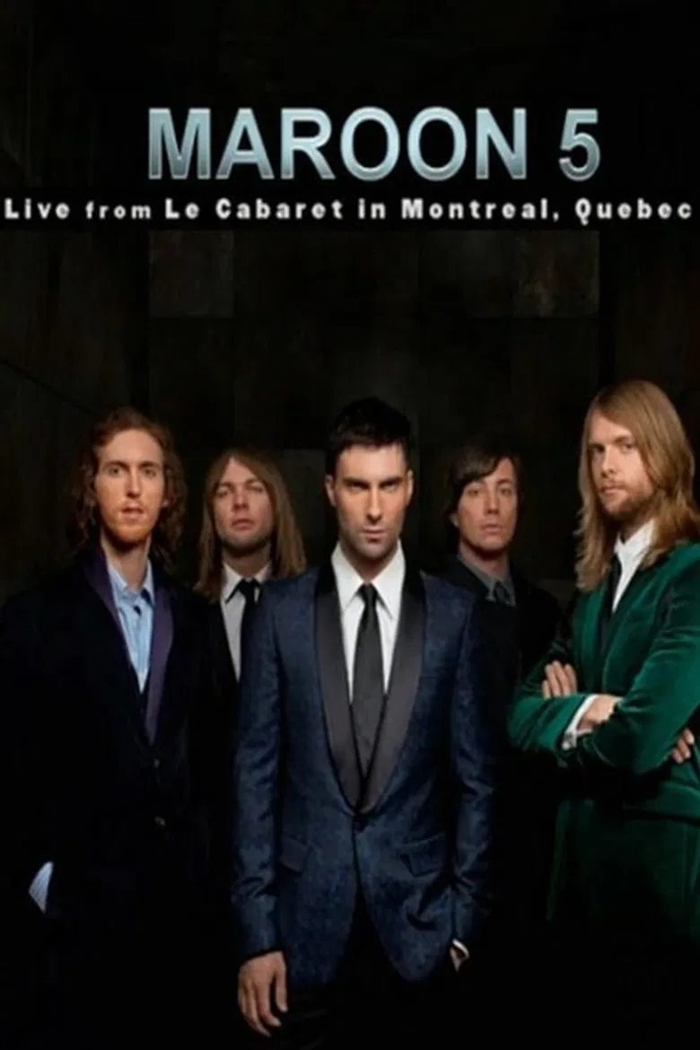 Maroon 5: Live From Le Cabaret De Montreal poster background