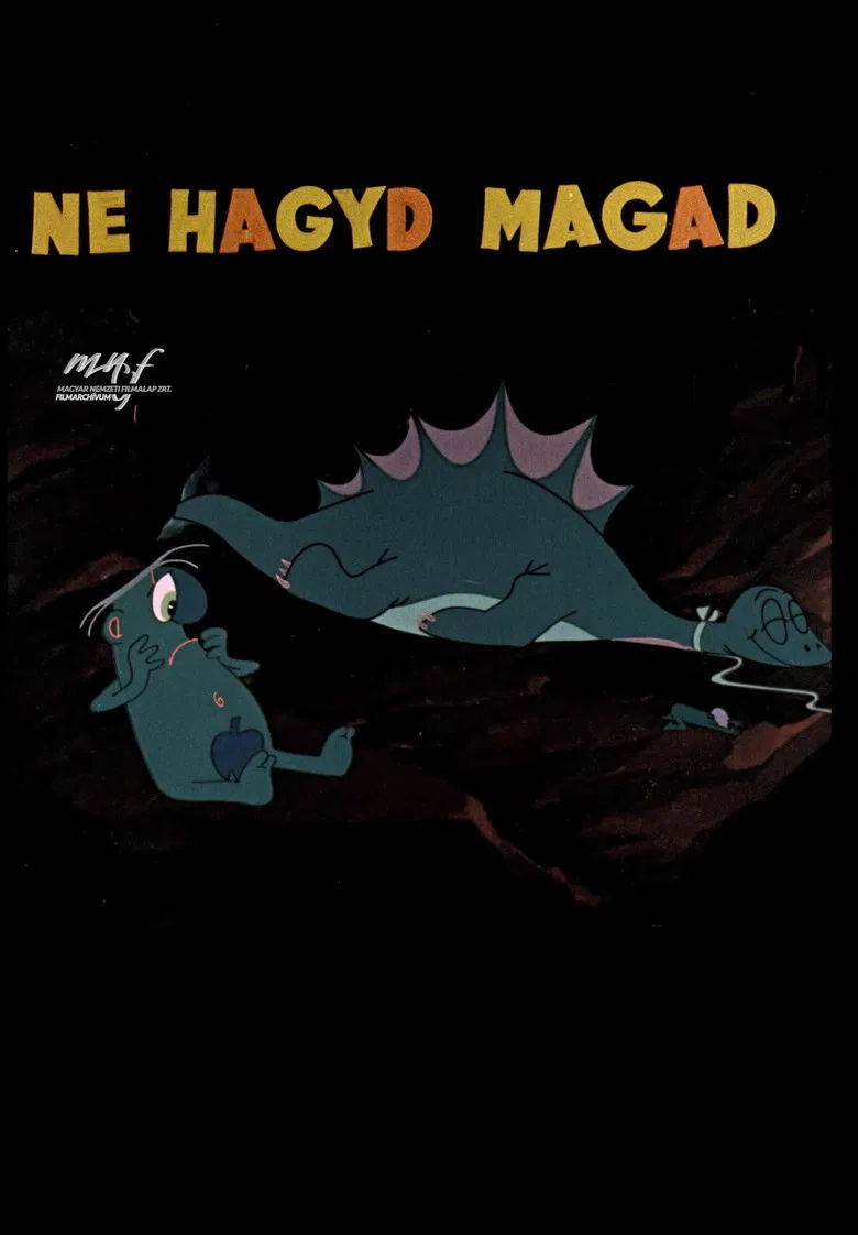 Ne hagyd magad emberke! poster background