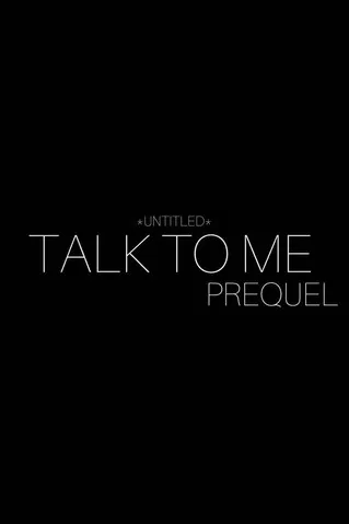 Untitled Talk to Me Prequel poster background
